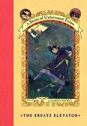 The Ersatz Elevator (A Series of Unfortunate Events #6) (Lemony Snicket)