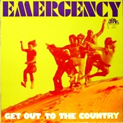 Emergency - Get Out to the Country