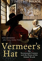 Vermeer&#39;s Hat (Timothy Brook)