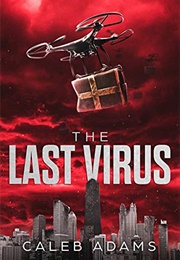 The Last Virus (Caleb Adams)