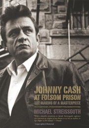 Johnny Cash at Folsom Prison (Michael Streissguth)