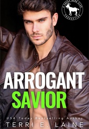 Arrogant Savior (Terri E. Laine)