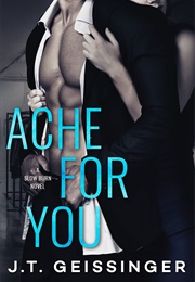 Ache for You (JT Geissinger)