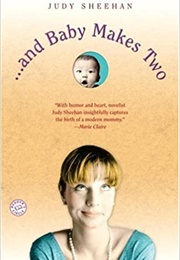 . . . and Baby Makes Two (Judy Sheehan)