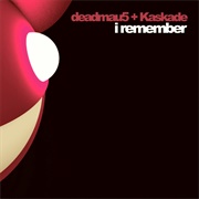 Deadmau5 &amp; Kaskade – I Remember