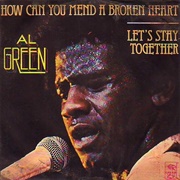 &quot;How Can You Mend a Broken Heart,&quot; Al Green
