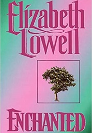 Enchanted (Elizabeth Lowell)