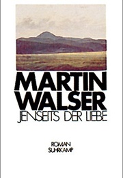 Beyond All Love (Martin Walser)