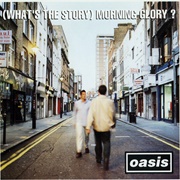 Oasis - (What&#39;s the Story) Morning Glory (1995)