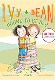 Ivy &amp; Bean: Bound to Be Bad (Ivy &amp; Bean, Book 5) (-)