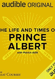 The Life and Times of Prince Albert (Patrick Allitt)