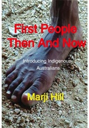 First People: Then and Now (Marji Hill)