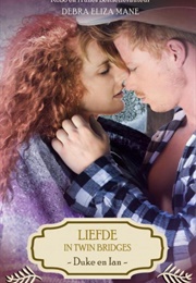 Liefde in Twin Bridges- Duke &amp; Ian (Debra Eliza Mane)