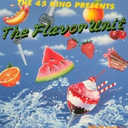 The 45 King Presents the Flavor Unit (Flavor Unit, 1991)