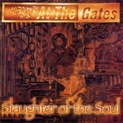 &quot;Slaughter of the Soul&quot; by at the Gates