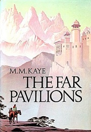 The Far Pavilions (M. M. Kaye)