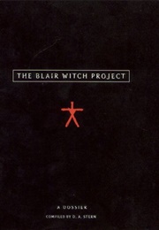 The Blair Witch Project: A Dossier (D.A. Stern)
