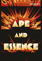 Ape and Essence (Aldous Huxley)