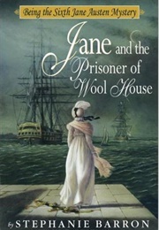 Jane and the Prisoner of Wool House (Stephanie Barron)