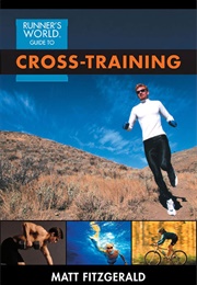 Runner&#39;s World Guide to Cross-Training (Matt Fitzgerald)