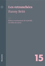 Les Retranchées (Fanny Britt)