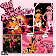 We Not Humping ~ Monaleo + Flo Milli