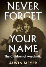 Never Forget Your Name (Alwin Meyer)