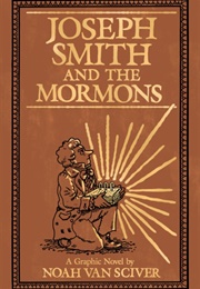 Joseph Smith and the Mormons (Noah Van Sciver)