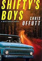 Shifty&#39;s Boys (Chris Offutt)