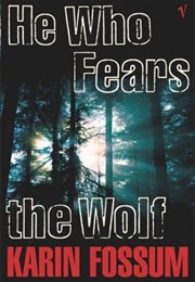 He Who Fears the Wolf (Karin Fossum)