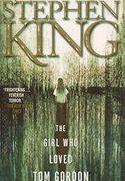 The Girl Who Loved Tom Gordon (Stephen King)