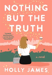 Nothing but the Truth (Holly James)