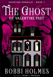 The Ghost of Valentine Past (Bobbi Holmes)