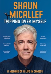 Tripping Over Myself (Shaun Micallef)