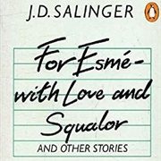 For Esme - With Love and Squalor by J D Salinger