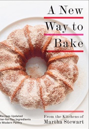 A New Way to Bake (Editors of Martha Stewart Living)