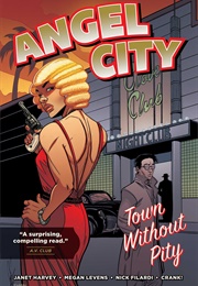 Angel City: Town Without Pity (Janet Harvey)