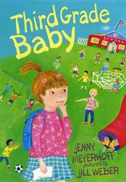 Third Grade Baby (Jenny Meyerhoff)