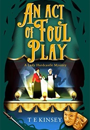 An Act of Foul Play (T E Kinsey)