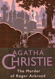 The Murder of Roger Ackroyd (Agatha Christie)