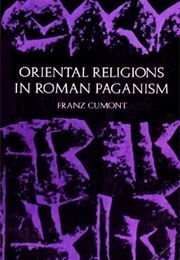 Oriental Religions in Roman Paganism (Franz Cumont)