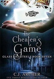 The Cheater&#39;s Game (C. J. Archer)