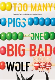 Too Many Pigs and One Big Bad Wolf (Davide Cali)