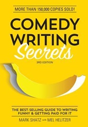 Comedy Writing Secrets (Melvin Helitzer ,  Mark Shatz)