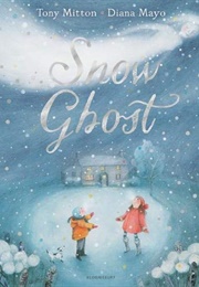 Snow Ghost (Tony Mitton, Diana Mayo)