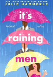 It&#39;s Raining Men (Julie Hammerle)