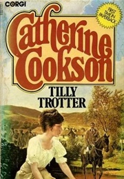 Tilly Trotter (Catherine Cookson)