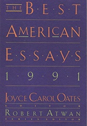 The Best American Essays 1991 (Joyce Carol Oates, Ed.)