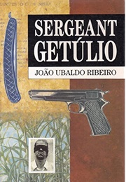 Sergeant Getulio (Joao Ubaldo Ribeiro)