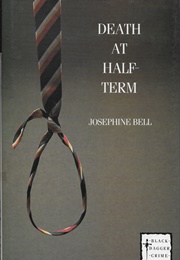 Death at Half-Term (Josephine Bell)